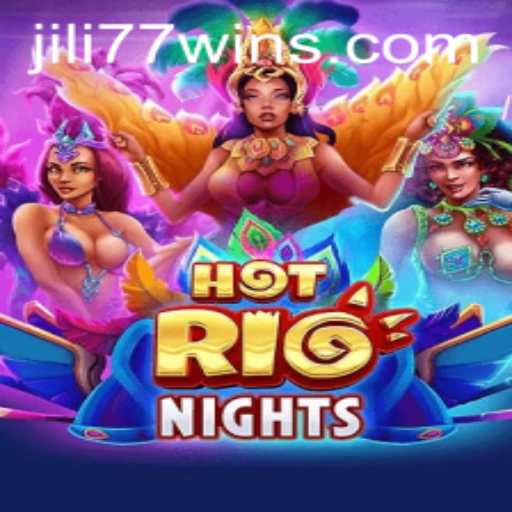 Unveiling HotRioNights: An Exciting Adventure with Jili77 Win App